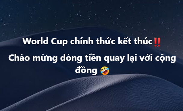Seven_Nguyen666's tweet photo. World Cup chính thức khép lại! 

Chào mừng dòng tiền quay về với crypto. 

Mấy tuần qua chart đứng nhìn bóng lăn, giờ hy vọng anh em lại nhớ đến market rồi. https://t.co/3yHRTOUgvz