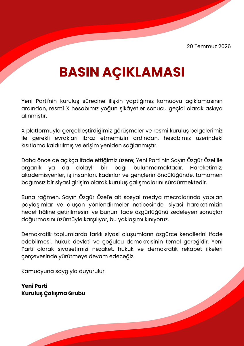 YeniPartiorgtr's tweet photo. BASIN BİLDİRİSİ

X platformuyla gerçekleştirdiğimiz görüşmeler ve resmî kuruluş belgelerimiz ile gerekli evrakları ibraz etmemizin ardından, hesabımız üzerindeki kısıtlama kaldırılmış ve erişim yeniden sağlanmıştır.

Kamuoyuna saygıyla duyurulur.

Yeni Parti
Kuruluş Çalışma Grubu https://t.co/Gru3MCw16o