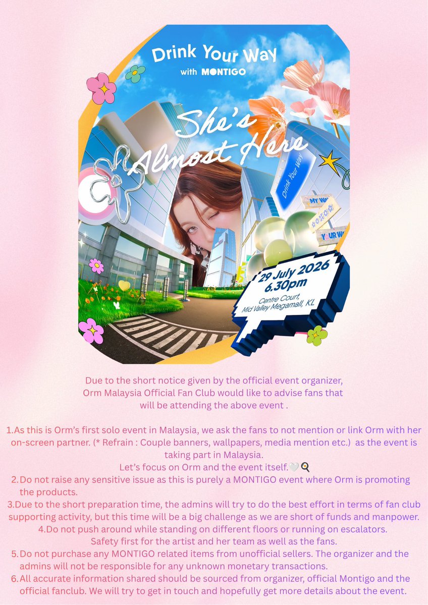 ORMKORNHOMETH's tweet photo. [📣] เนื่องจากทางผู้จัดได้แจ้งรายละเอียดในระยะเวลากระชั้นชิด ทาง Orm Malaysia Official Fan Club จึงขอแจ้งข้อมูลสำหรับแฟนๆ ที่จะเข้าร่วมงานดังนี้

1. เนื่องจากงานที่จะจัดขึ้นในครั้งนี้เป็นงานเดี่ยวครั้งแรกของน้องออมในประเทศมาเลเซีย ขอความร่วมมือจากแฟนๆ ทุกท่าน งดกล่าวถึงหรือเชื่อมโยงน้องออมกับพาร์ทเนอร์ภายในงาน (เช่น ป้ายคู่ วอลเปเปอร์คู่ การพูดถึงสื่อหรือคอนเทนต์คู่ เป็นต้น) เพื่อให้งานครั้งนี้โฟกัสที่น้องออม และกิจกรรมของงานเป็นหลัก

2. ขอความร่วมมืองดหยิบยกประเด็นอ่อนไหวต่างๆ ภายในงาน เนื่องจากนี่เป็นอีเวนต์ที่ทาง MONTIGO จัดขึ้นเพื่อโปรโมตผลิตภัณฑ์โดยมีน้องออมเข้าร่วมงาน

3. เนื่องจากพวกเรามีเวลาเตรียมงานค่อนข้างจำกัด ทางแอดมินจะพยายามจัดกิจกรรมซัพพอร์ตแฟนคลับให้ดีที่สุด อย่างไรก็ตาม สำหรับงานครั้งนี้อาจมีข้อจำกัดในเรื่องงบประมาณ และกำลังคน จึงขอขอบคุณทุกคนสำหรับความเข้าใจ และการซัพพอร์ต

4. เพื่อความปลอดภัยของทุกคน จึงอยากขอความร่วมมือจากแฟนๆ ทุกคนที่อยู่ในงาน ไม่เบียดเสียดกันขณะยืนอยู่บนแต่ละชั้นของห้าง และไม่วิ่งบนบันไดเลื่อน โดยคำนึงถึงความปลอดภัยของน้องออม ทีมงาน แฟนๆ รวมไปถึงลูกค้าทั่วไปที่มาใช้บริการในห้างเป็นสำคัญ

5. ขอความร่วมมือไม่ซื้อสินค้าที่เกี่ยวข้องกับ MONTIGO จากผู้ที่ไม่ได้รับสิทธิ์จากแบรนด์ในการจัดจำหน่าย ทางผู้จัดงาน และทีมแอดมินจะไม่รับผิดชอบต่อความเสียหายหรือธุรกรรมที่เกิดขึ้นจากการซื้อขายดังกล่าวในทุกกรณี

6. ขอให้ติดตามข้อมูลข่าวสารจาก ทีมผู้จัดงาน, ช่องทาง official ของ MONTIGO และทาง Orm Malaysia Official Fan Club เท่านั้น เพื่อให้ได้รับข้อมูลที่ถูกต้อง โดยทางทีมงานจะพยายามประสานงานและอัปเดตรายละเอียดเพิ่มเติมให้ทุกคนทราบสำหรับการอัพเดทข้อมูลในครั้งต่อๆไป

———————————————

[📣] 由于Orm马来西亚站组织方通知，想向将参加上述活动的粉丝们提几点的建议。

一、鉴于这是 Orm 在马来西亚举办的首场个人活动，请粉丝在活动期间不要提及 Orm 的搭档，（例如：避免使用“CP”应援横幅、壁纸或在媒体报道中提及对方等）。让我们将关注的焦点集中在 Orm 本人及活动本身。

二、请不要在Orm代言的Montigo活动提出任何敏感议题。

三、由于准备的时间有限，我们将竭尽全力组织这场活动；但鉴于预算和人力方面的限制，此次活动面临着巨大挑战。

四、 在现场时，请不要在现场或者自动扶梯上奔跑，并请勿互相推搡。艺人及其团队与粉丝的安全为第一。

五、请勿从非官方卖家处购买任何与 MONTIGO 相关的商品。对于任何不明资金往来，主办方及管理员概不负责。

六、所有分享的准确信息均应源自主办方、Montigo官方以及官方粉丝站。我们会一直跟大家联系，希望能获取关于此次活动的更多详情。

#OrmKornnaphat
#ออมกรณ์นภัส