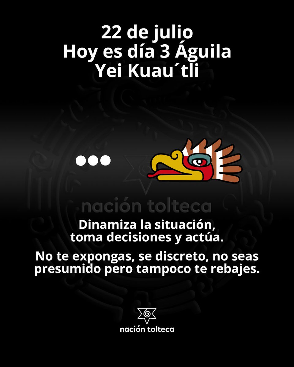 NacionTolteca's tweet photo. El tonal de hoy es 3 Águila - Yei Kuau´tli

Dinamiza la situación, toma decisiones y actúa.
No te expongas, se discreto, no seas presumido pero tampoco te rebajes.

#Tonal #Tolteca #Astrologia #naciontolteca https://t.co/mG3qQEuemw