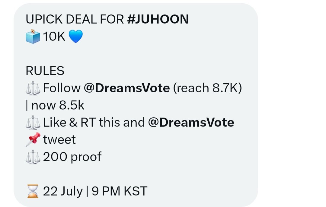KIMJUHOONVT's tweet photo. 📢 PLEASE HELP RT &amp; LIKE 

UPICK DEAL FOR #JUHOON
🗳 10K 💙

RULES
⚖️ Follow @DreamsVote (reach 8.7K) | now 8.5k
⚖️ Like &amp; RT this and @DreamsVote 📌 tweet
⚖️ 200 proof

⌛ 22 July | 9 PM KST https://t.co/ZMRGA8Yiuf