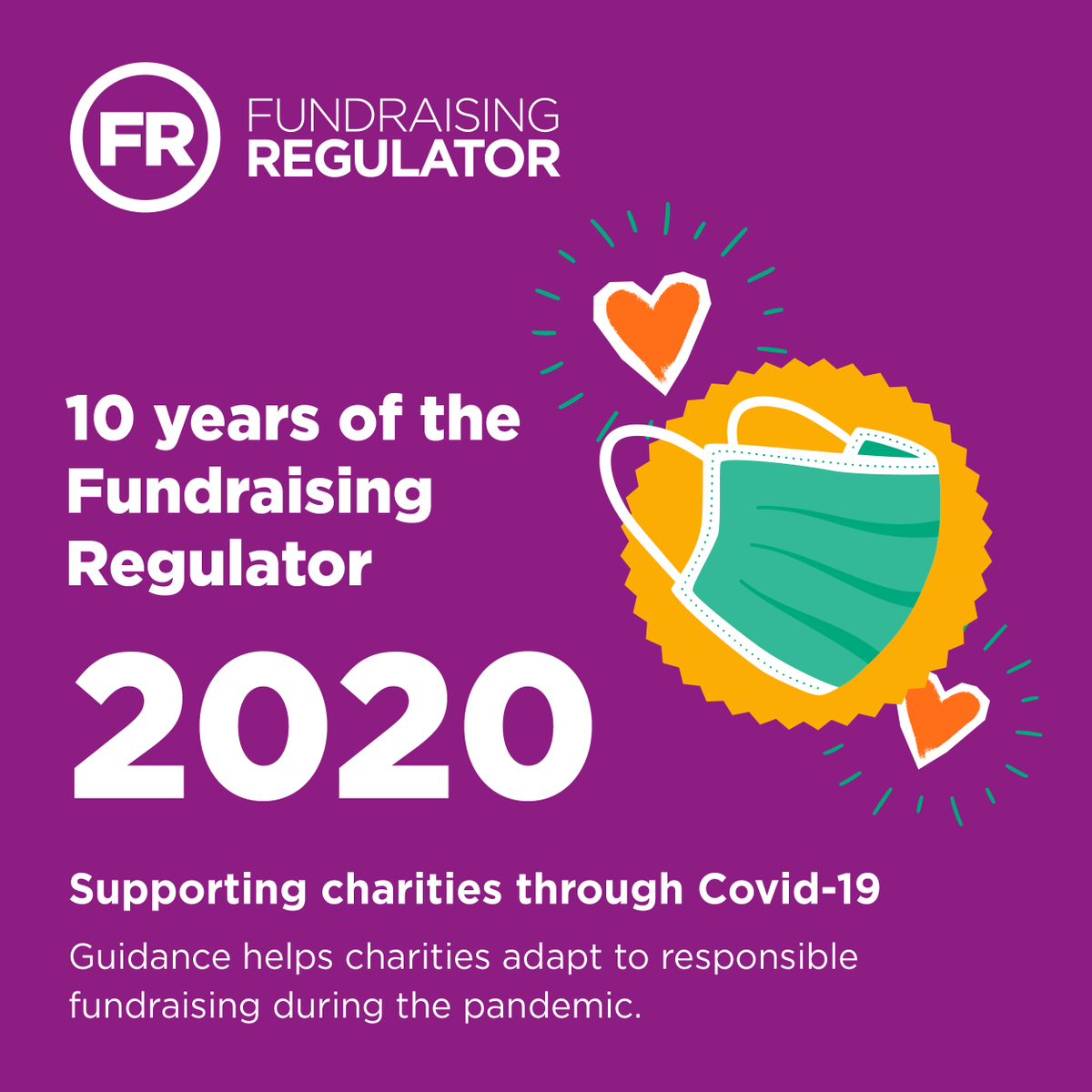 FundrRegulator's tweet photo. 🎉 Celebrating 10 years of the Fundraising Regulator

2020 brought unprecedented challenges for charities and fundraisers.

As fundraising rapidly changed during the Covid-19 pandemic, we published guidance to help organisations continue fundraising responsibly. https://t.co/9KcThkx7Tj