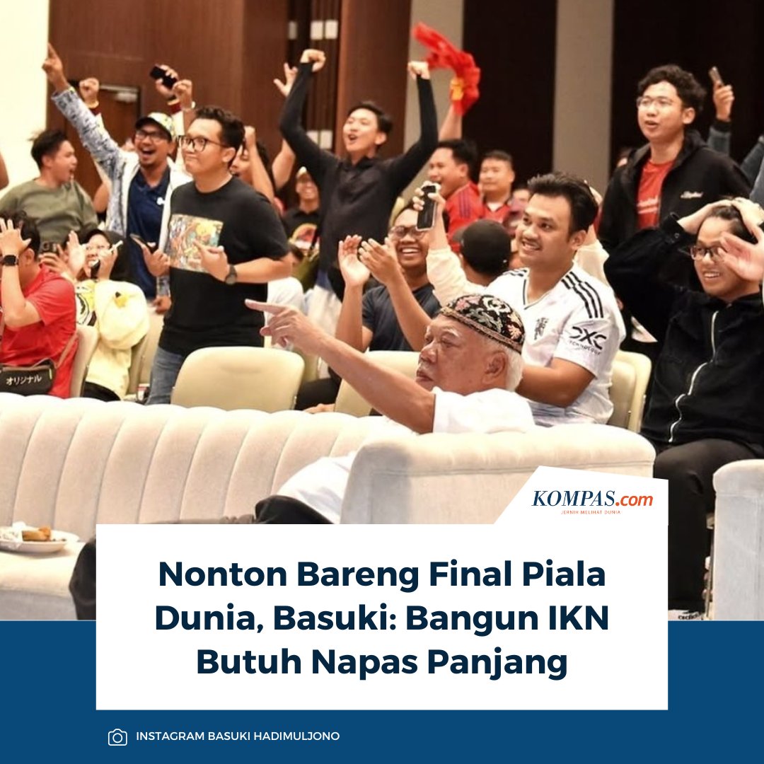 kompascom's tweet photo. Baca di sini: https://t.co/R9UP72l1Ak

Kepala Otorita Ibu Kota Nusantara (IKN) Basuki Hadimuljono membagikan momen saat menyaksikan pertandingan final Piala Dunia 2026 bersama keluarga besar Otorita IKN.

~KQ #BasukiHadimuljono #IKN #PialaDunia2026 https://t.co/ty2joUv7H7