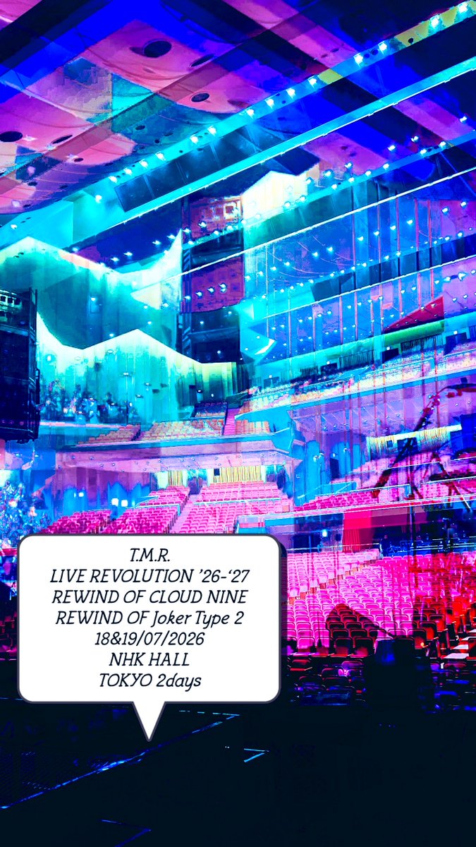 TakaoTsukakoshi's tweet photo. T.M.R. LIVE REVOLUTION ’26-‘27 REWIND OF CLOUD NINE
REWIND OF Joker Type 2
18&amp;19/07/2026 NHK HALL TOKYO 2days

next rewind  21&amp;22/11/2026   in  OSAKA https://t.co/mJeXJIoYft