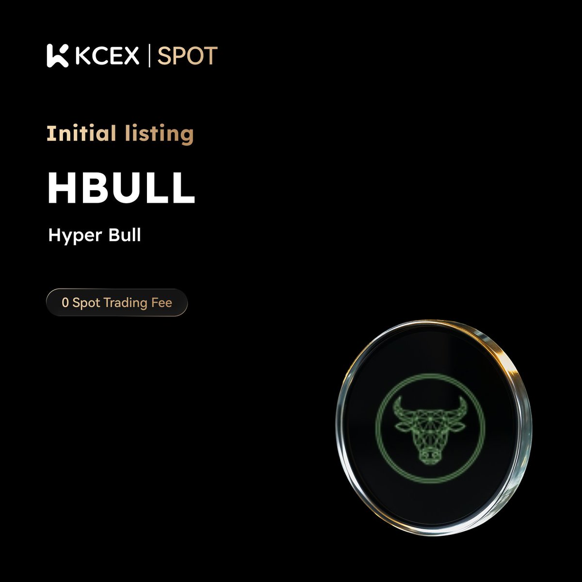 KCEX_Official's tweet photo. #KCEX Initial Listing! 🎉 Enjoy zero fees on spot trading

@HyperBullSol ($HBULL) is a meme coin on Solana chain.

🔹 Deposits: TBD
🚀 HBULL/USDT Trading Starts: 2026-07-20 7:40 (UTC)
🔸 Withdrawals: TBD

👉 Trading Now: https://t.co/GWJEQSbQyj
🌐 Details: https://t.co/lfMU5PL3HL

#KCEXSpot #KCEXListing #HBULL