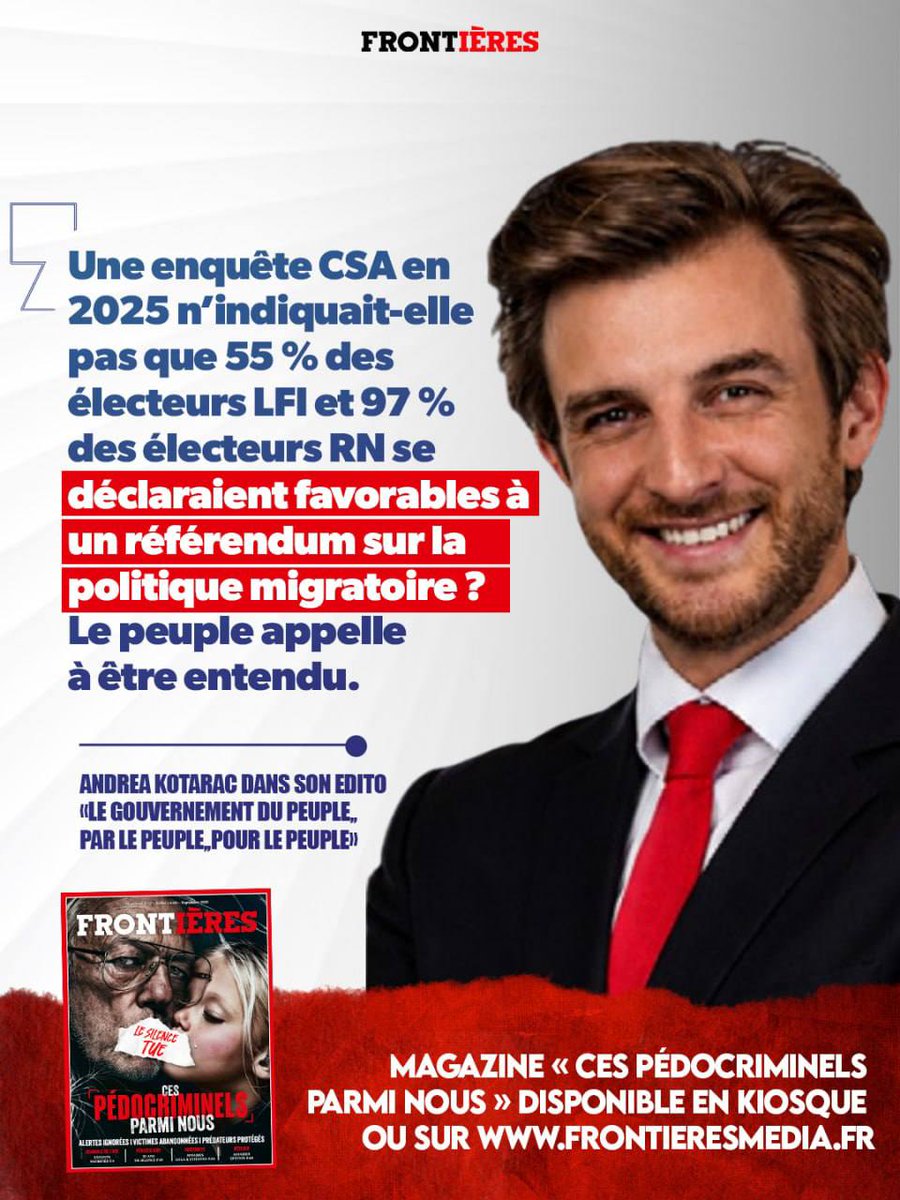 Frontieresmedia's tweet photo. « Une enquête CSA en 2025 n’indiquait-elle pas que 55 % des électeurs LFI et 97 % des électeurs RN se déclaraient favorables à un référendum sur la politique migratoire ? Le peuple appelle à être entendu. » : Andréa Kotarac.

📍Mag dispo en kiosque https://t.co/1x582eiIDm