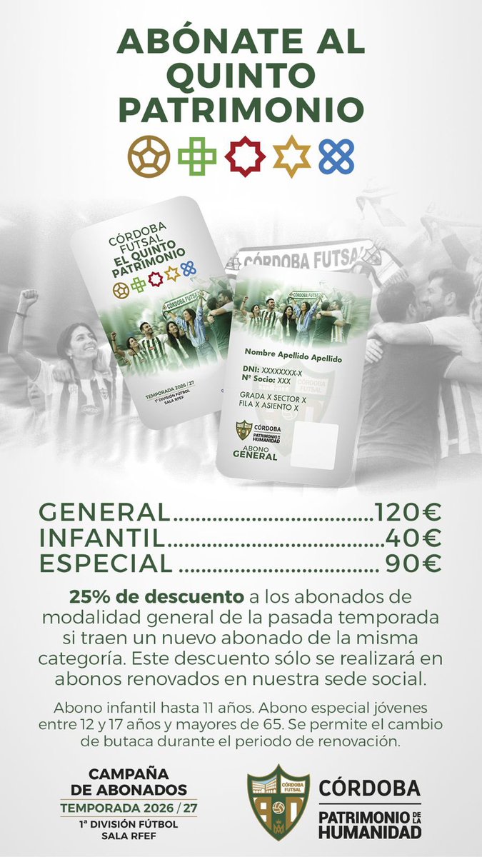 CordobaFutsal's tweet photo. 📣 “Abónate al quinto Patrimonio”, lema de la campaña de abonados de la 26-27.

➡️ Precios: 120 € (adulto), 90 € (especial) y 40 € (infantil).

➡️ Posibilidad de aplazar el pago 

➡️ En sede (C/ Cruz Conde, 22) o en https://t.co/JURchb8NLx

ℹ️ https://t.co/MqkRPu3p5k https://t.co/kS5atBqRko