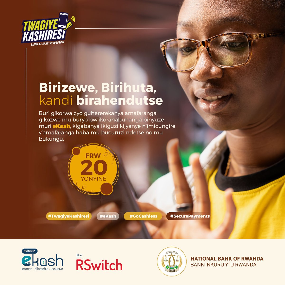 CentralBankRw's tweet photo. Mu gihe u #Rwanda rugana ku bukungu bukoresha ubwishyu bw’ikoranabuhanga, eKash yorohereza abantu kohereza no kwakira amafaranga hagati y’ibigo by’imari byitabiriye iyi serivisi.

Gukoresha ekash, iyandikishe binyuze ku kigo cy’imari ukoresha, utangire kohereza amafaranga mu buryo bwihuse, bwizewe kandi buhendutse. 

#ekash 
#TwagiyeKashiresi 
#BNREngage 
#KnowYourCentralBank