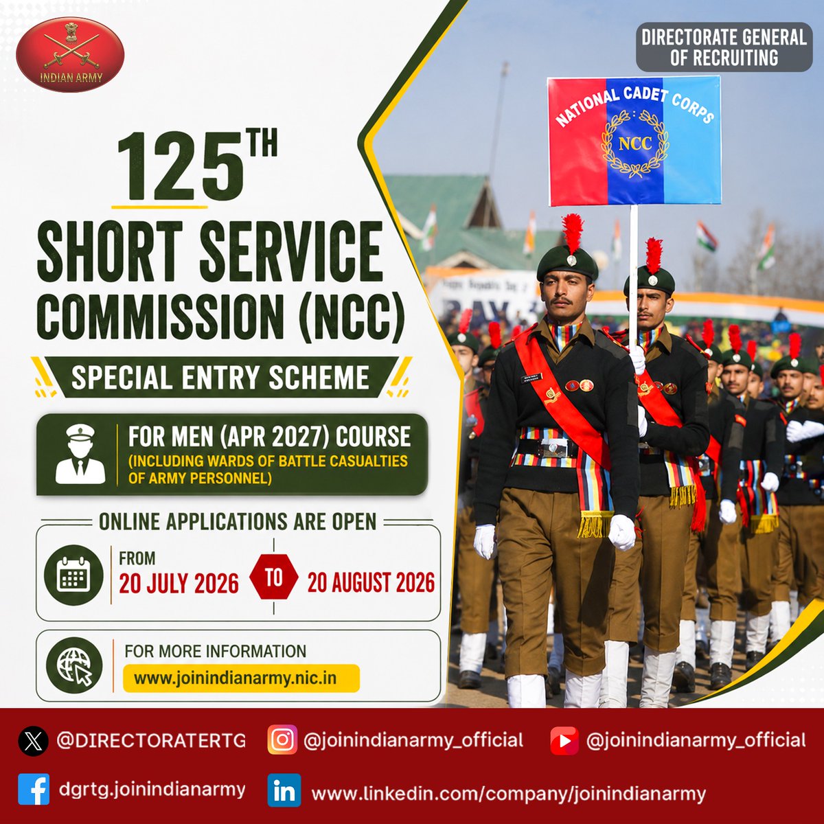 DIRECTORATERTG's tweet photo. SSC NCC Special Entry – 125th Course (April 2027)

Applications are now OPEN for  Men

Eligibility Criteria:

* Unmarried Male Graduates
* Graduation Degree with minimum ‘B’ Grade in NCC ‘C’ Certificate
* Age: 19 to 25 years 

Last Date to Apply: 20 August 2026

Apply online at: https://t.co/UIFLTAukFZ

@HQ_DG_NCC 

#JoinIndianArmy #IndianArmy