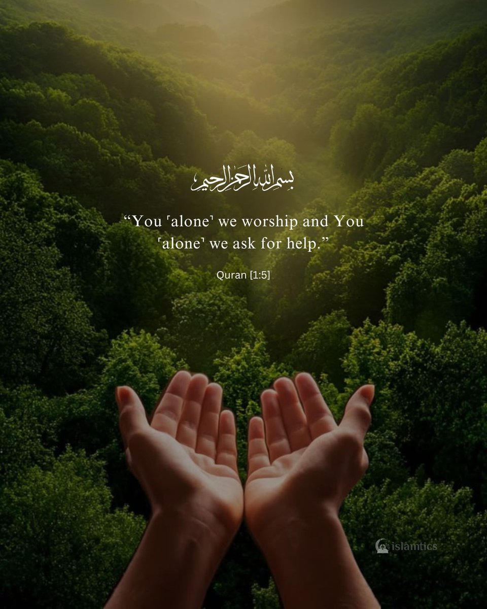 islamtics's tweet photo. “You ˹alone˺ we worship and You ˹alone˺ we ask for help.” https://t.co/eRpOCo7PZU
