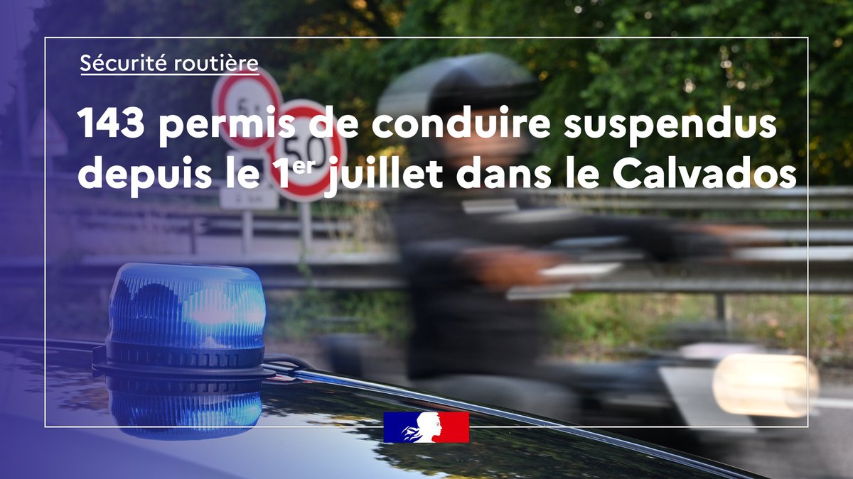 Image de Préfet du Calvados - 🚨 Depuis le 1er juillet, 143 permis de conduire ont été suspendus dans le #Calvados pour des infrac