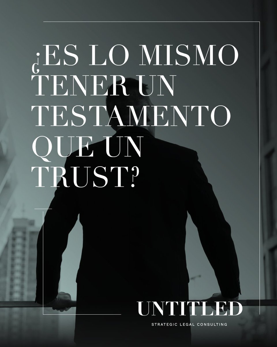 UntitledLegal's tweet photo. Testamento y trust son estructuras diferentes, pero podría usarse cualquiera de los dos si el único objetivo de la planificación fuera disponer de los bienes tras el fallecimiento. https://t.co/meV640l71A