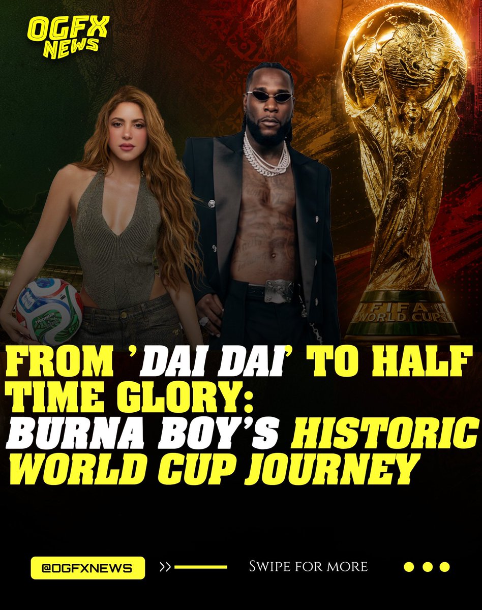 ogfxnews's tweet photo. FROM “DAI DAI” TO HALFTIME GLORY; 
BURNA BOY’S HISTORIC WORLD CUP JOURNEY 🏆🦍 https://t.co/WnPOLclpOK