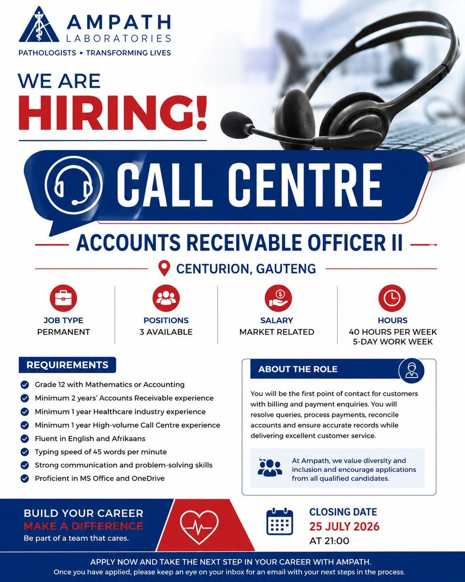 CarolBoitumelo1's tweet photo. Ampath Laboratories Call Centre is Hiring! 

📌Accounts Receivable Officer II (Call Centre) X3

Location: Centurion
Job Type: Permanent 

Min Requirements:
• Grade 12 with Mathematics or Accounting • 2 years' Accounts Receivable experience • 1 year healthcare experience • 1 year call centre experience • 

Closing Date: 25 July 2026 at 21:00

Note: Visit Their Official Site To Apply 

Full Details: https://t.co/lVaimCk7Uw