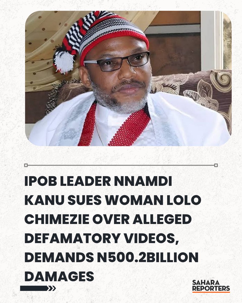 SaharaReporters's tweet photo. IPOB Leader Nnamdi Kanu Sues Woman Lolo Chimezie Over Alleged Defamatory Videos, Demands N500.2billion Damages | Sahara Reporters https://t.co/5zfhORFRSg https://t.co/pKuNg9Iczk