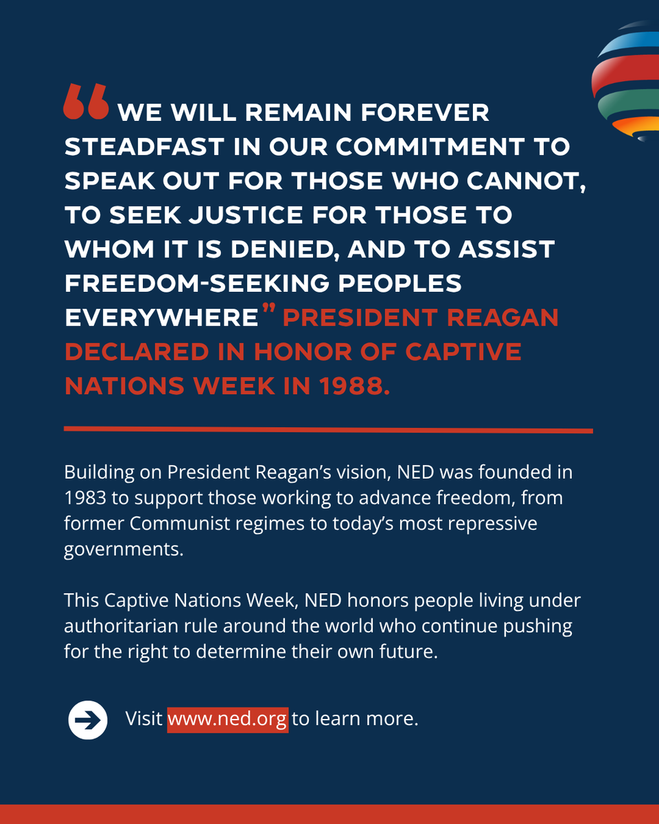 NEDemocracy's tweet photo. Today marks the start of #CaptiveNationsWeek, a reminder that billions of people around the world continue to live under authoritarian rule, deprived of fundamental freedoms and the right to determine their own futures.

Since its founding in 1983, NED has supported those working to advance freedom—from Communist regimes to today’s most repressive governments.

Learn more about #CaptiveNationsWeek: https://t.co/qjKKdpevWZ