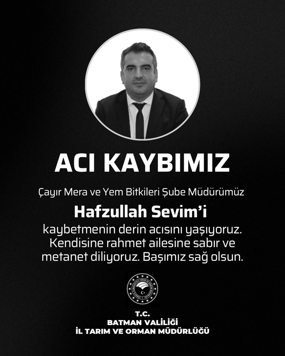 BatmanTarim72's tweet photo. Çayır Mera ve Yem Bitkileri Şube Müdürümüz çok değerli çalışma arkadaşımız Hafzullah Sevim’i kaybetmenin derin acısını yaşıyoruz. Kendisine rahmet, ailesine sabır ve metanet diliyoruz. Başımız sağ olsun.

@TCTarim @ibrahimyumakli 
@batmanvaliligi @ncdttnct https://t.co/2XORzOL4sT
