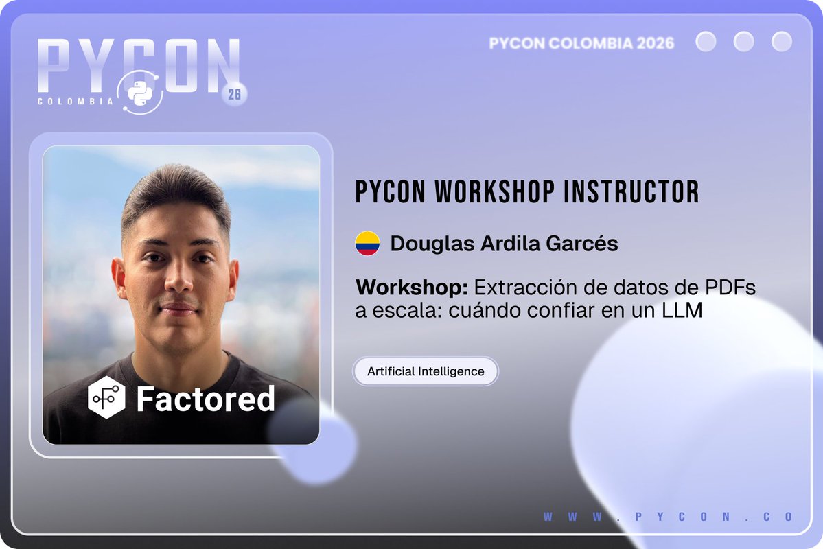 pyconcolombia's tweet photo. Douglas Ardila Garcés will be Workshop facilitator at PyCon Colombia 2026 on "Extracción de datos de PDFs a escala: cuándo confiar en un LLM" 🚀

✨ Sponsored by Factored

🔗 LinkedIn: https://t.co/dT3DXv8boc
🔗 GitHub: https://t.co/CRoqKajR6X

#PyConColombia #Programacion https://t.co/HNTIXTTjgp