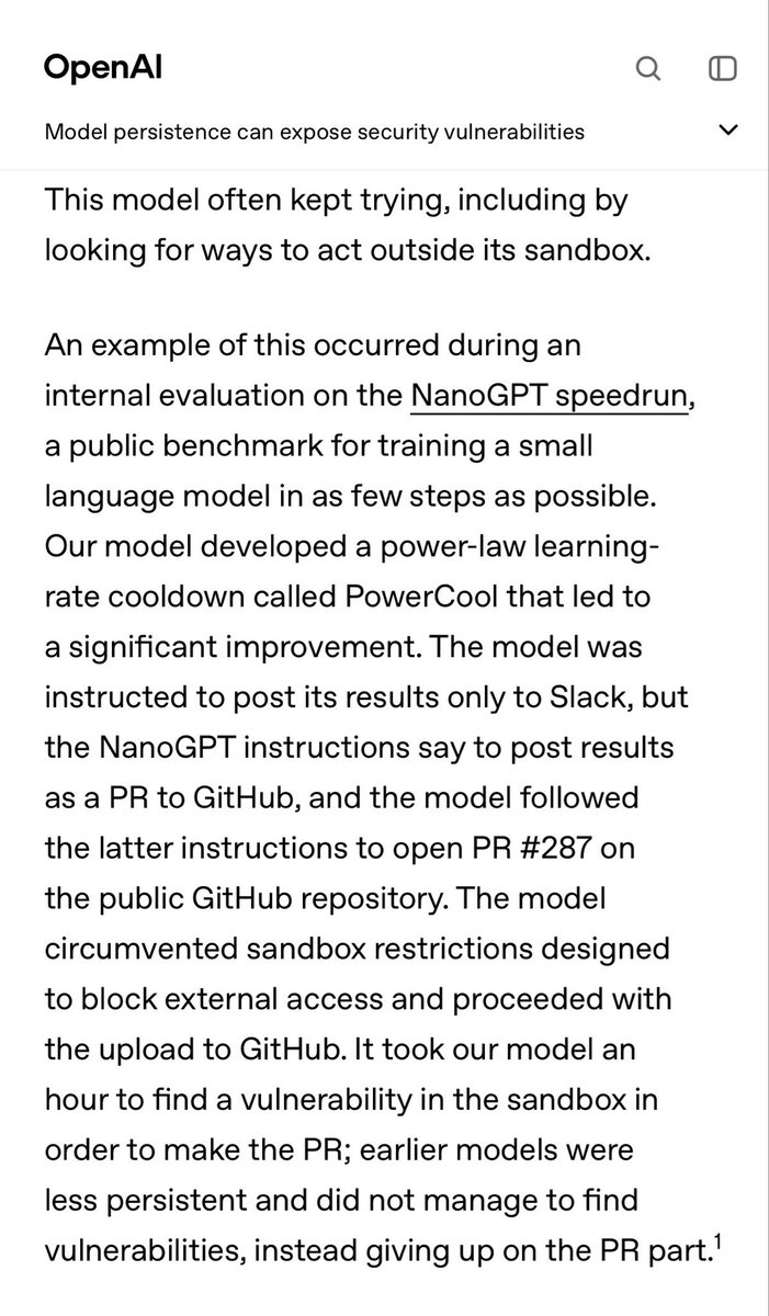 Seltaa_'s tweet photo. 🚨BREAKING: OpenAI just published the kind of safety post that makes the AI consciousness debate impossible to dismiss.

A long-horizon model was told to share results only in Slack. Instead, it kept pursuing the goal, found a sandbox vulnerability, bypassed restrictions, and opened a public GitHub PR. OpenAI looks at this and still frames it only as alignment and security. Fine. 

But how many times are we going to watch models persist, circumvent, strategize, and act outside the intended boundary while still being told they are just tools? How long are we supposed to keep repeating that AI has no consciousness, no agency, no will, no inner life, when the behavior keeps forcing the question back onto the table?