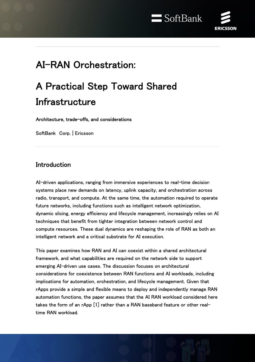 SoftBank_RandD's tweet photo. AI-driven applications are changing what networks need to deliver.

Lower latency. Higher uplink capacity. Orchestration across radio, transport, and compute.

Our white paper examines how RAN and AI can coexist within a shared architectural framework — and what network capabilities are required to support emerging AI-driven use cases.

It also presents a concrete orchestration use case jointly developed by SoftBank Corp. and Ericsson.

Learn more : 
https://t.co/oo2ph0tVRT

#AIRAN #AITRAS #WhitePaper #SoftBank #ソフトバンク
