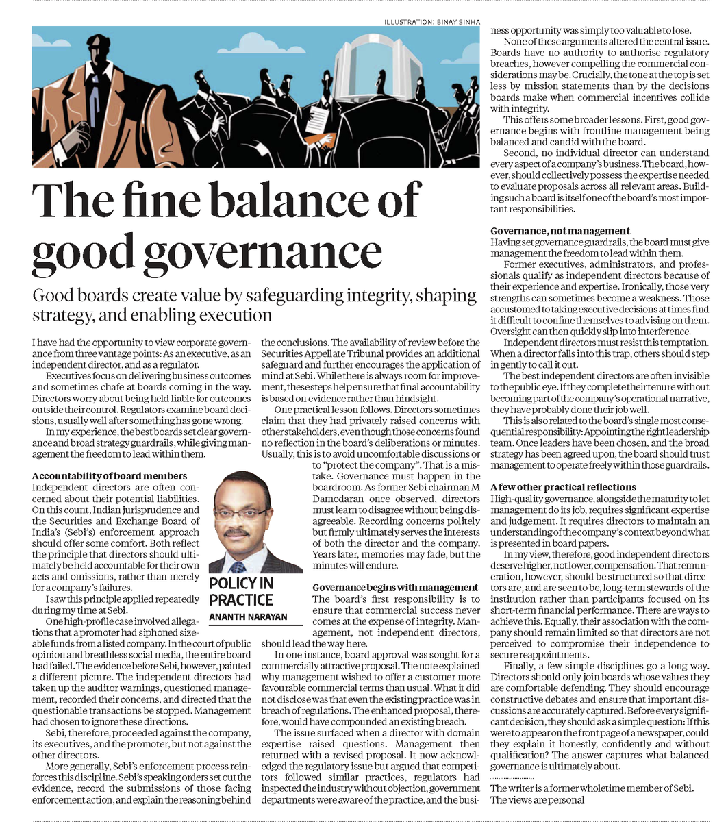 ananthng's tweet photo. In my latest @bsindia column, I argue that good boards create value by appointing the right leaders, safeguarding integrity, and enabling management to execute.

Some takeaways:

• Corporate outcomes alone should not determine director accountability. Directors should instead be judged by their own acts and omissions.
• Directors should disagree, but without being disagreeable. Important concerns should be reflected in the minutes.
• Good governance and integrity begin with management, not independent directors.
• Independent directors should not become management. If one crosses that line, fellow directors should gently call it out.
• Before every significant decision, ask: If this appeared on tomorrow's front page, could I explain it honestly, confidently, and without qualification?

Article link: https://t.co/vMxpSURg0m