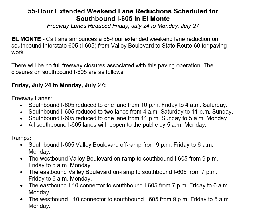 CaltransDist7's tweet photo. 🚧 55-HOUR LANE REDUCTIONS ON SB I-605 THIS WEEKEND ‼️

El Monte: Southbound I-605 will have lane reductions from Valley Boulevard to State Route 60 from 10PM Friday 7/24 to 5AM Monday 7/27. Details 👇

https://t.co/cxZ0jW7S5n https://t.co/2lhEwSfgM7