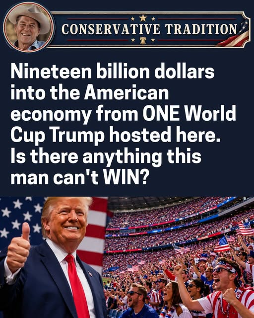 sgtnewsnetwork's tweet photo. FRESH:  Nineteen  Billion  Dollars !!!
That's what the 2026 FIFA World Cup injected into the United States economy, and it happened because Donald Trump championed hosting it here when plenty of people said it wasn't worth the trouble. 

American cities stepped up, put the games on flawlessly, and showed the world what this country is capable of. 

The economic ripple effects went far beyond the stadium seats — hotels, restaurants, transportation, retail, local vendors — all of it saw historic boosts during the tournament. 

Trump bet on America and America delivered. Nineteen billion reasons to say this presidency has been an economic win from day one !!!