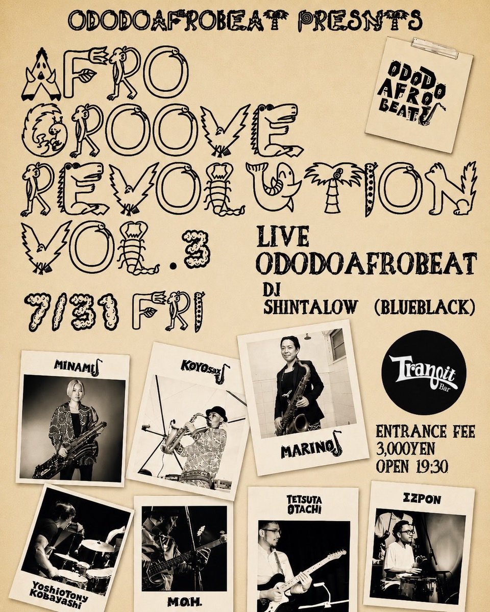 mi7mina37mi's tweet photo. 2026.7.31 Fri.
ODODOAFROBEAT presnts 
— Afro Groove Revolution  vol.3—

LIVE
ODODOAFROBEAT

DJ 
shintalow （BLUEBLACK）

ENTRANCE FEE 3,000yen
OPEN 19:30

Bar Transit
神奈川県横浜市港北区日吉本町１丁目３−１８ 甲南ビル

#ODODOAFROBEAT https://t.co/nmG4K1LuTI