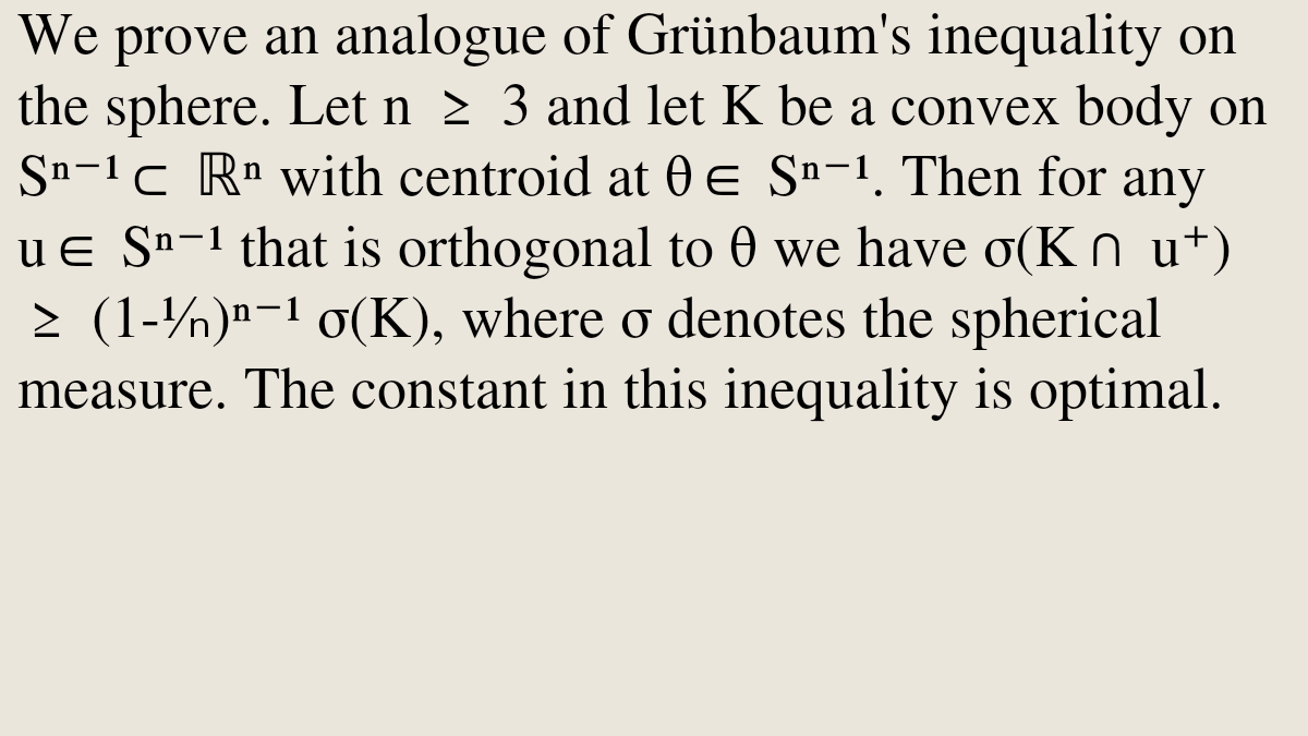 MetricGeometry's tweet photo. The Spherical Grünbaum Inequality

Sergii Myroshnychenko, Dmitry Ryabogin, Kateryna Tatarko, Vladyslav Yaskin
https://t.co/eQudMcHnT4 [𝚖𝚊𝚝𝚑.𝙼𝙶 𝚖𝚊𝚝𝚑.𝙳𝙶 𝚖𝚊𝚝𝚑.𝙵𝙰] https://t.co/y3X7pO2Jmm