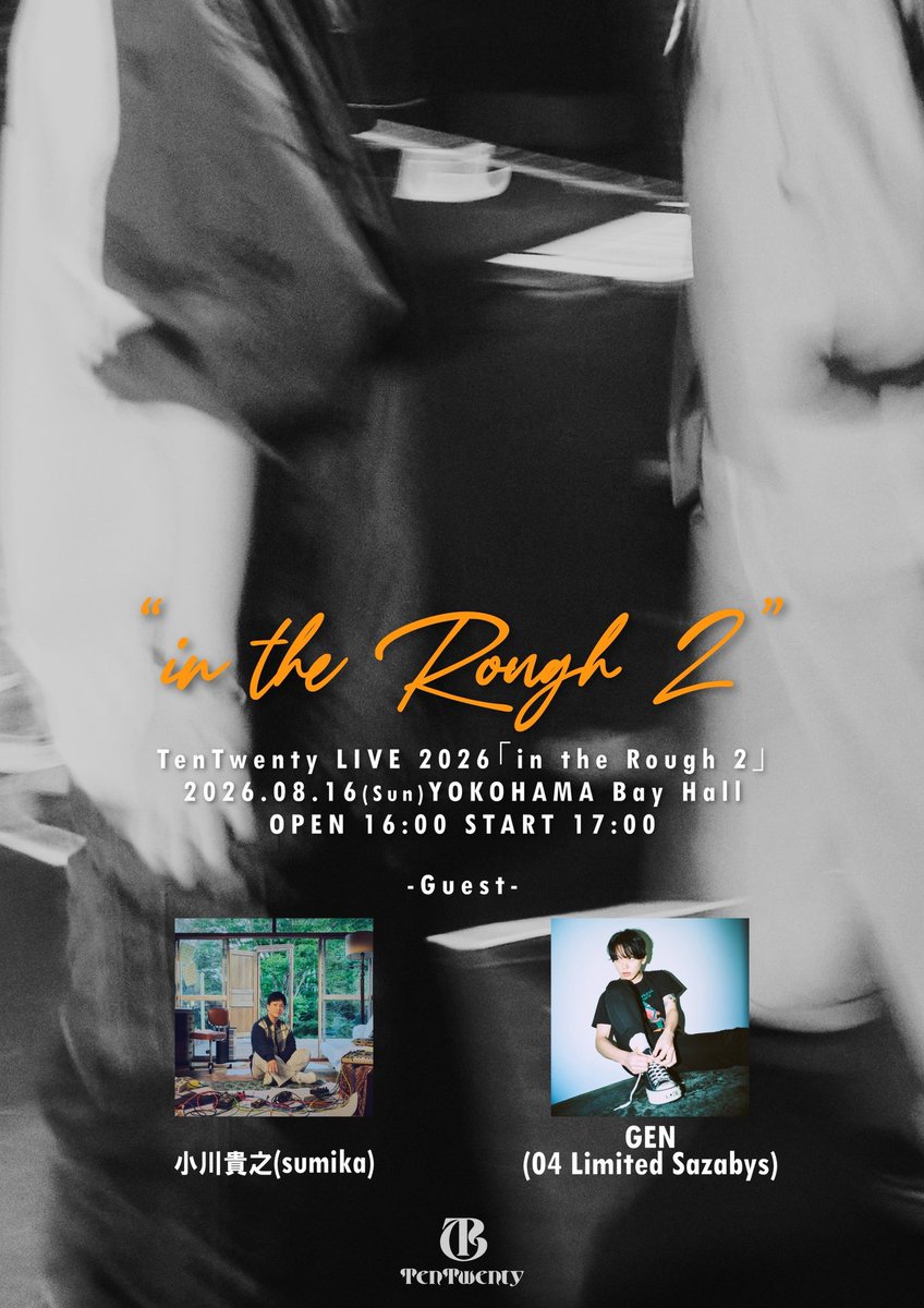 04LS_nagoya's tweet photo. 【ゲスト出演決定！】
■8/16(日) YOKOHAMA Bay Hall
『TenTwenty LIVE 2026 "in the Rough 2"』

GENがゲストで出演決定♪
ぜひお待ちしてマス🌟

7/25(土)10時から一般販売🎫
ぴあ https://t.co/f2sIsAL8kq
イープラス https://t.co/EFiBt8ymxD https://t.co/6g5Y8rYhxs