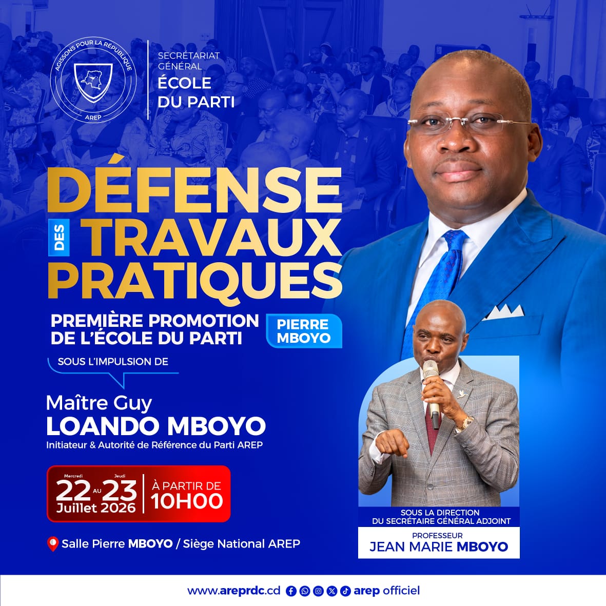 JephteBosako's tweet photo. 🔵⚪ ÉCOLE DU PARTI AREP | PREMIÈRE PROMOTION « PIERRE MBOYO »

Le moment tant attendu est arrivé !

mercredi 22 et jeudi 23 juillet 2026, les futurs lauréats de la première promotion de l'École du Parti Arep Officiel , baptisée « Pierre Mboyo », franchiront une étape décisive. https://t.co/8HXHc3PsMY