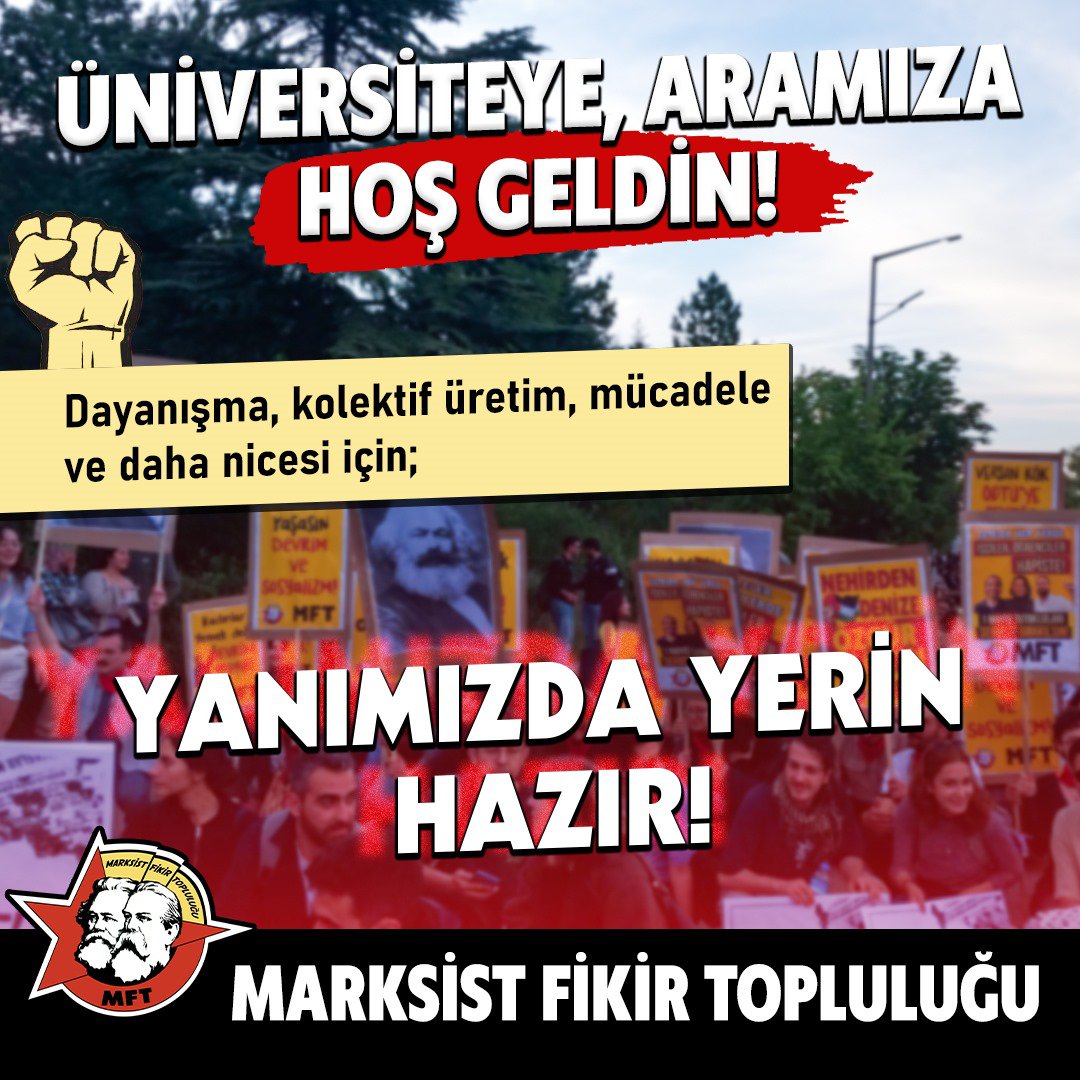 marksistfikir3's tweet photo. Üniversiteye Hoş Geldin Sıra Arkadaşım!

Dayanışma ve kolektif üretimle geçireceğimiz güzel yıllar önümüzde. Tercihler ve merak ettiğiniz her şey için bize ulaşabilirsiniz.

Geleceği çalınmaya çalışılan bir gençlik olarak kendimizi eğitmek daha iyi bir geleceğe ulaşmak için Marksizm ve mücadelenin okulu MFT'de yerin hazır.