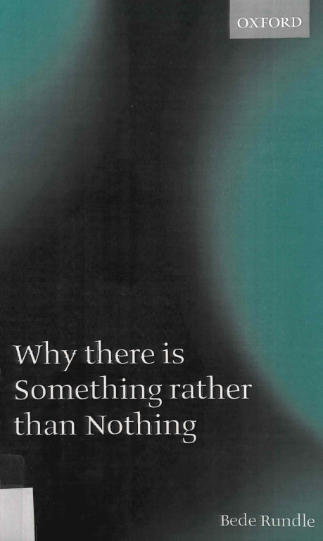 analyticatheism's tweet photo. Bede Rundle's "Why there is Something rather than Nothing" provides an elegant solution to the question of contingency and ultimate origins from an Atheistic/Naturalistic perspective.

It's a shame the work is often ignored by Theists and Apologists in the PhilRel sphere. https://t.co/Bf0TZm3NXx