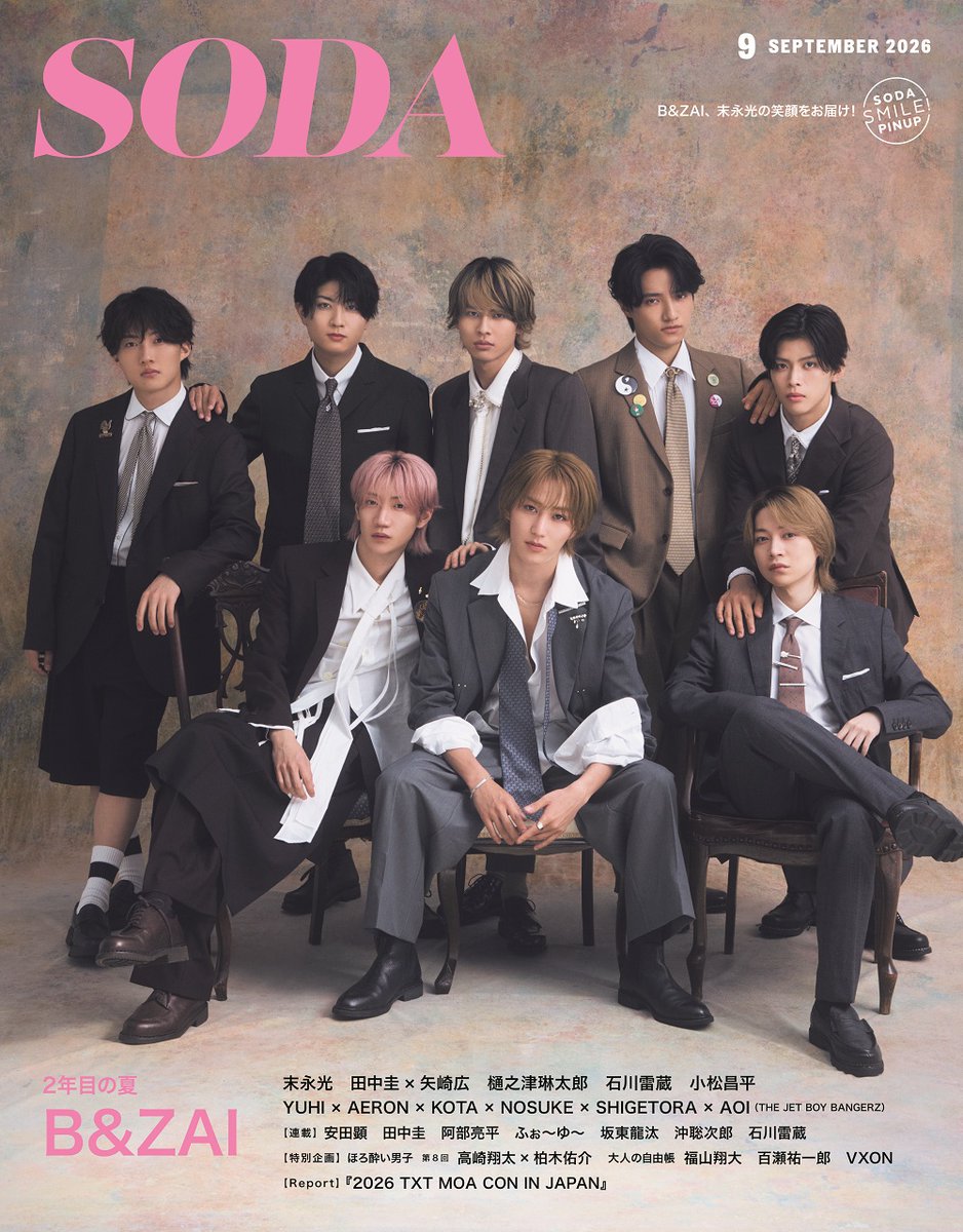 pia_soda's tweet photo. 📢本日発売『#SODA 9月号』

表紙＆巻頭特集に
B&ZAI （#BandZAI）が登場🎶
ジャケットスタイルでクラシカルに
撮影した集合カットに加え📸

#橋本涼 さん #矢花黎 さん
#本髙克樹 さん #鈴木悠仁 さん
#今野大輝 さん #稲葉通陽 さん
#菅田琳寧 さん #川﨑星輝 さん
の組み合わせもお楽しみに✨

インタビューは
橋本さん×矢花さん×本髙さん×鈴木さんチームと
今野さん×菅田さん×川﨑さん×稲葉さんチームに
分かれて実施。読み応えたっぷりのインタビューも
お楽しみにください🖐️🖐️

誌面限定のSMILE！ピンナップもお見逃しなく📸

▼『SODA 2026年9月号』はこちら▼

【BOOKぴあ】
https://t.co/VfEQS0fUKl

【Amazon】
https://t.co/s3OmvCcvkX

【セブンネットショッピング】
https://t.co/oexWpIjxoc

【楽天ブックス】
https://t.co/rIkgyloN1P

【タワーレコードオンライン】
https://t.co/MrldTjkzBN

【HMV&BOOKS online】
https://t.co/JMxHxFrBso