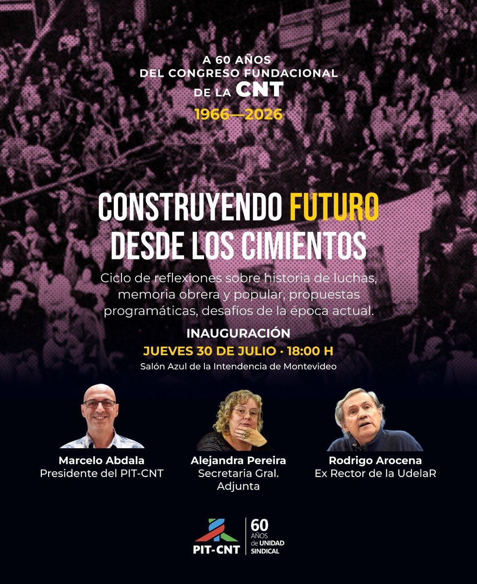 PITCNT1's tweet photo. 🫱🏽‍🫲🏾 60 años del congreso fundacional de la CNT 1966-2026

🎙️Actividad: "Construyendo futuro desde los cimientos"

🗓️ Jueves 30 de julio
🕧 18:00 h 
📍 Salón azúl Intendencia de Montevideo https://t.co/fW3q1i9xZL