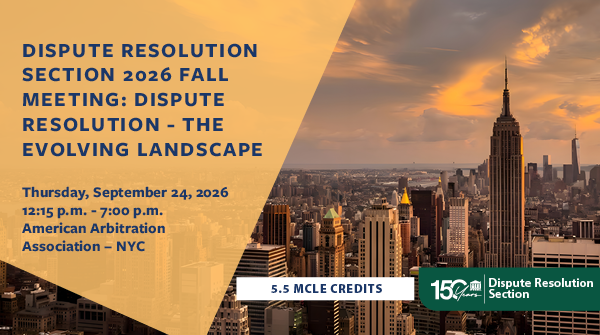 NYSBA's tweet photo. Join us for the New York State Bar Association Dispute Resolution Section 2026 Fall Meeting,  Dispute Resolution: The Evolving Landscape; September 24, 2026 from 12:15pm -5:30 PM with networking reception to follow at the AAA Midtown Office. Register today: https://t.co/3Pda59zjm9

#NYSBA150