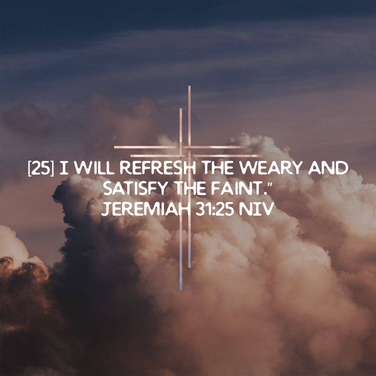 SururYisak's tweet photo. Jeremiah 31:25 NIV
[25] I will refresh the weary and satisfy the faint.”

https://t.co/20LMZIFnFy https://t.co/3SOa39GNNa