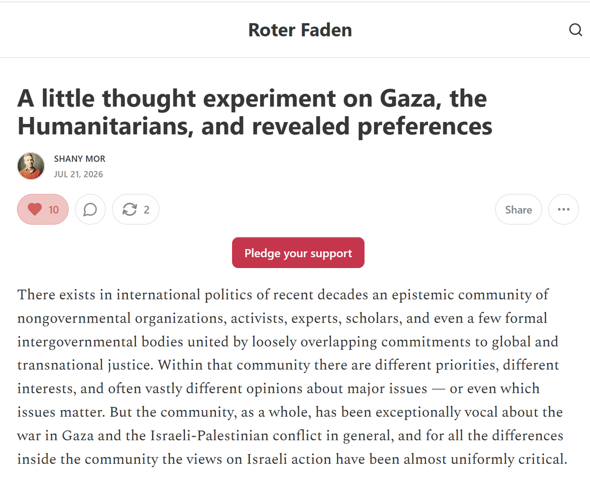 mboudry's tweet photo. Few things have shocked me more than the open acquiescence—or even outright support—of the international "humanitarian" community for Egypt's decision to seal, and even reinforce, its heavily fortified border with Gaza throughout the war.

Early on, Israel tried to negotiate with Egypt to allow Gazan civilians out of harm's way so it could target Hamas more effectively. The international "humanitarian" community reacted with outrage to the very suggestion. Meanwhile, Egypt threatened to tear up its peace treaty with Israel and declared that it was "ready to sacrifice millions of lives so that nobody would approach a grain of sand [in Sinai]."

You expect that kind of cynicism toward "fellow Arabs" from a corrupt and authoritarian regime. But from self-proclaimed Western "humanitarians"? Apparently, they'd rather keep Gazan civilians trapped in an active war zone, where Hamas could exploit them as human shields, because evacuation would supposedly amount to "ethnic cleansing."

And all this while they were hurling the obscene "genocide" libel at Israel. Because that's obviously how you would behave if you sincerely believed a genocide was taking place, right? Prevent people from escaping? It's either callousness, mendacity, or both.

By way of analogy, imagine that Poland had sealed its border with Ukraine after Russia's invasion in 2022, telling the world: "Why should we let in Ukrainian civilians? We don't want a bunch of Nazis in our country." Bad enough. Now imagine the "humanitarian" community supporting that stance—insisting that Poland bore no responsibility for Russia's aggression, and that admitting Ukrainians would amount to "ethnic cleansing" because Moscow might never allow them to return.

In this brilliant article, my good friend Shany Mor (@ShMMor) uses a series of clever thought experiments to expose the revealed preferences of the "humanitarians" in the Gaza war. The conclusions are deeply disturbing. They reveal an astonishing level of indifference—whether intentional or not—to the very people these organizations claim to care about. If they have to chose between helping Palestinians and demonizing Israel, they always choose the latter. 

I will never, ever, ever donate to any of these organizations again—even though I supported many of them regularly in the past.