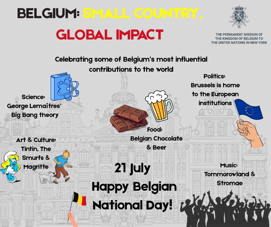 BelgiumUN's tweet photo. 🇧🇪 Belgium: Small Country, Global Impact

From science and culture to chocolate, comics and diplomacy. 

✨At @BelgiumUN, we proudly advance peace &amp; security, sustainable development, human rights &amp; multilateral cooperation.🇺🇳

🇧🇪Happy Belgian National Day!🍻 https://t.co/tIgXvV9LdB