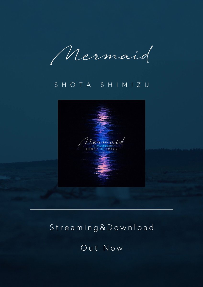 SHOTA_MOBILE's tweet photo. ━━━━━━━━━━━━━━━

NEW DIGITAL SINGLE

"Mermaid"

OUT NOW

━━━━━━━━━━━━━━━

🎧 LISTEN
https://t.co/vGGi28MnxT

Music Videoは本日20時にプレミア公開予定！

感想は
#清水翔太_Mermaid
にてお待ちしております🧜

#清水翔太
#Mermaid https://t.co/JhL6c3dLAn
