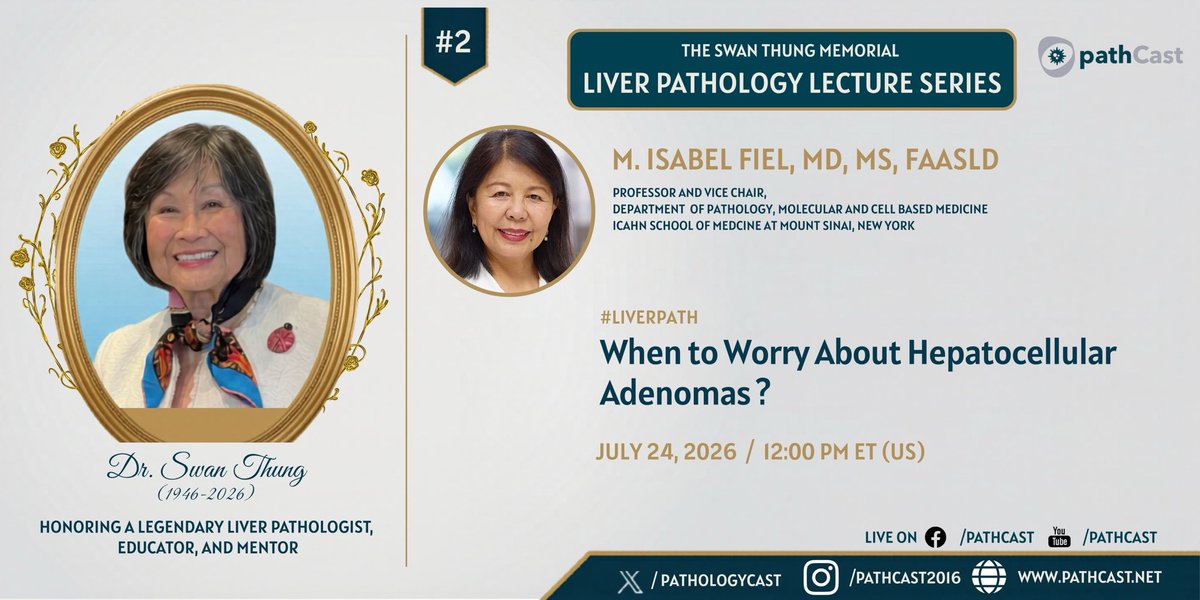 pathologyCast's tweet photo. The Swan Thung Memorial Liver Lecture Series continues with Lecture #2.
Join Dr. M. Isabel Fiel (@MountSinai_Path ) for “ When to Worry About Hepatocellular Adenomas?”
📅 July 24, 2026
🕛 12 PM ET
YT: https://t.co/kNtSFjx1fV
FB: https://t.co/FJZJZB16Oq
https://t.co/d3YsgY4jz5 https://t.co/tww2YZzFa1