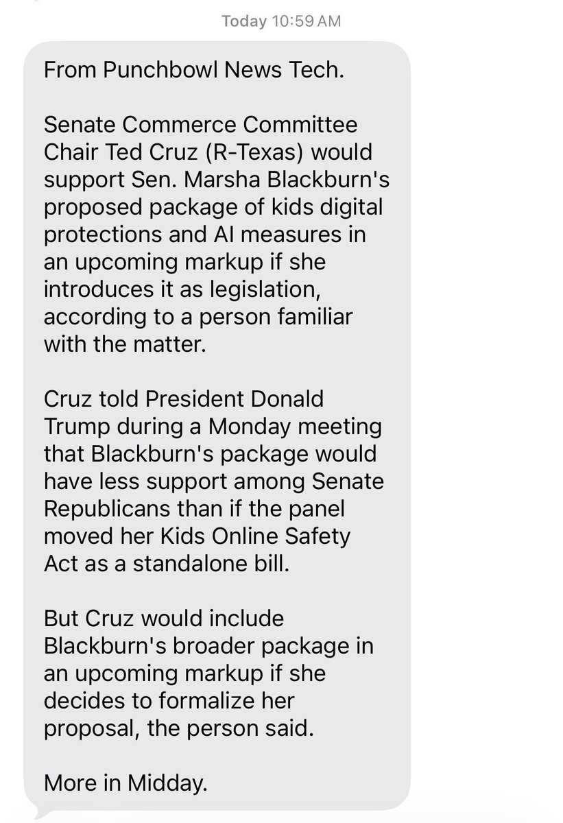 BenBrodyDC's tweet photo. And here’s the latest twist! Despite believing it doesn’t have the votes among Senate Rs, Cruz would *support* Blackburn’s package in the upcoming Commerce Committee markup if she introduces it, a person familiar with the matter said https://t.co/xi24mk9C1Y