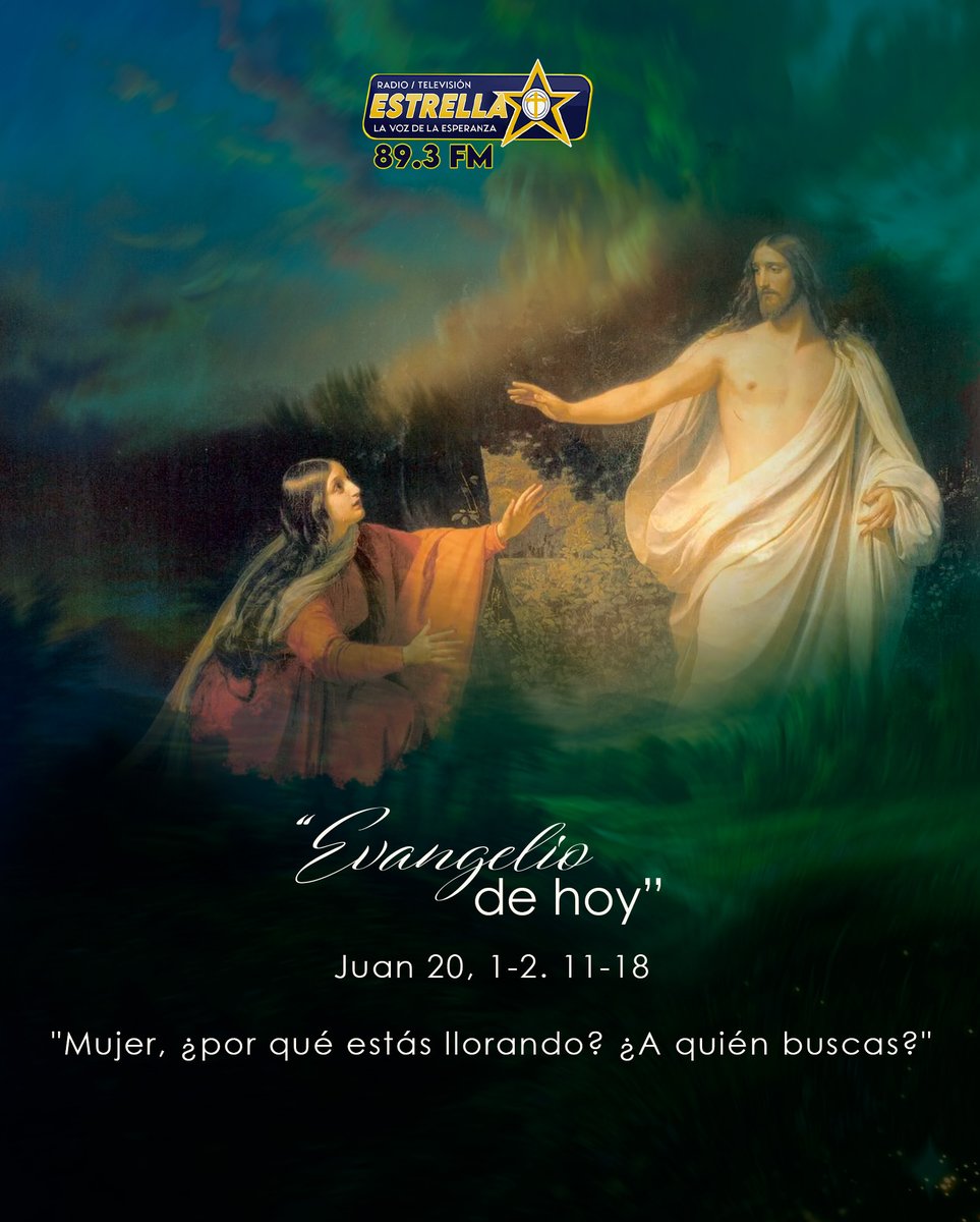 radioestrella's tweet photo. † Lectura del santo Evangelio según san Juan (20, 1-2. 11-18)
Palabra del Señor.
Gloria a ti, Señor Jesús.

#radioestrella893fm #EvangelioDelDía https://t.co/BMvB21Lgpf