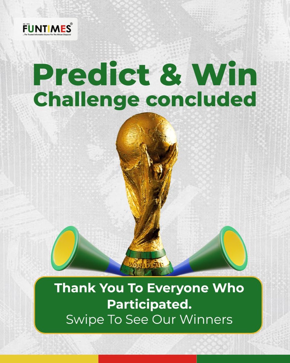 FunTimesMag's tweet photo. FunTimes Magazineโs PREDICT & WIN Challenge has come to an end. What a World Cup journey!
Congratulations to our winners.
Watch out for our next challenge. This is not goodbye, it is see you soon.
#FTMSports #FunTimesMagazine #PredictAndWin #FIFAWorldCup https://t.co/Ph30yF6qRQ