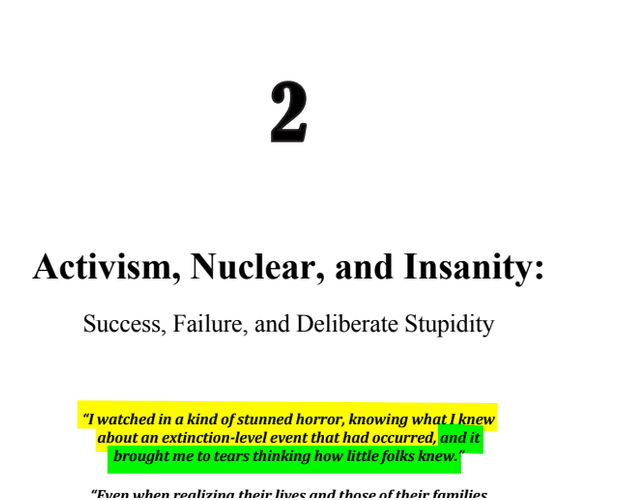 sillymickel's tweet photo. *PSYCHOLOGY OF APOCALYPSE: Ecopsychology, Activism, & the Prenatal Roots of Humanicide* (2018) by Michael Adzema.
Ch 2, p. 16
๐งตClick this panel for Thread, complete book
or, for free pdf copy: https://t.co/jal7Ii93Km
1/ ๐งต๐ ๐ก๐๐ #PA โฎ๏ธ๐ฅ๐๐ก๏ธโข๏ธ #PACH2 ๐ #TruthWarriors โ #Psychology โฎ๏ธ#Climate ๐ฅ๐ #ecopsychology ๐โฎ๏ธ #ecocide ๐ฅ #Existential๐ฑ #EndTimes โฐโ #humanicide โฐโ #environment ๐ #Primal โฎ๏ธ #thanatos ๐งโโ๏ธ #eros ๐ #rebirth ๐ฆ #birth ๐ #perinatal ๐ #RainbowWarriors ๐ฆ #FBR ๐งโ๐คโ๐ง #resistโ
I. APOCALYPSE AND INSANITY
Page 16
CHAPTER 2
Activism, Nuclear, and Insanity:
Success, Failure, and Deliberate Stupidity
โI watched in a kind of stunned horror, knowing what I knew about an extinction-level event that had occurred, and it brought me to tears thinking how little folks knew.โ