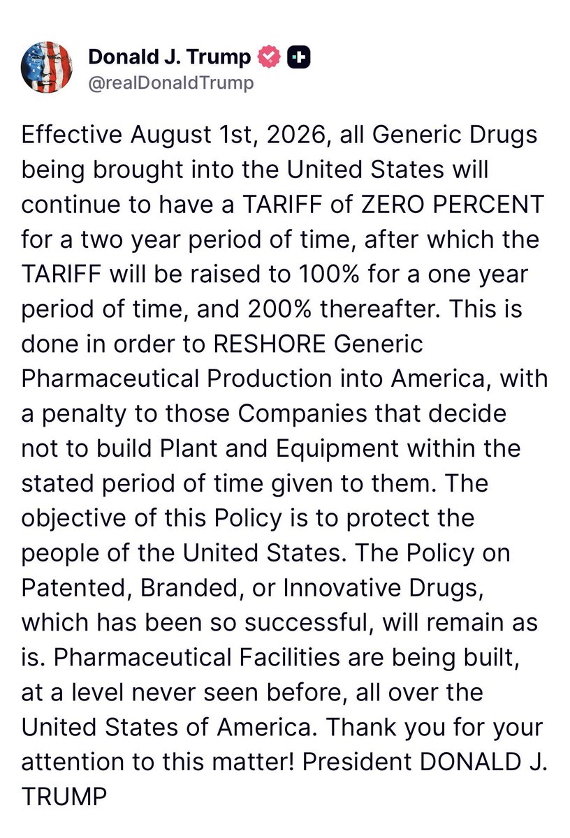 GuntherEagleman's tweet photo. 🚨 BIG WIN FOR AMERICA FIRST! President Trump dropping another hammer on Big Pharma outsourcing! 

Effective August 1st, 2026, generic drugs imported into the US get ZERO% tariff for 2 years to give companies time to move production home. Then it ramps up to 100% for a year, and 200% after that.

This is smart, tough leadership to RESHORING pharmaceutical manufacturing back to America where it belongs. Build plants here or pay the price, protecting American jobs, our supply chains, and keeping life-saving meds reliable and secure.

No more depending on foreign countries for critical drugs. Trump is delivering again, making America strong, independent, and putting our people first!
