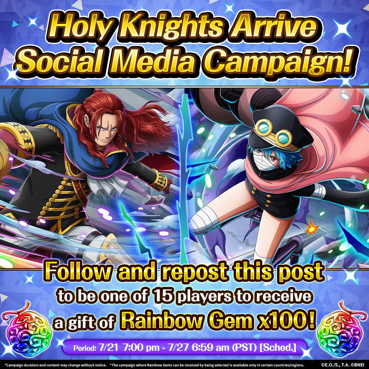 ONE_PIECE_TC's tweet photo. 🔥 The Holy Knights SNS Campaign 🔥

Repost this post to celebrate the arrival of the Holy Knights in OPTC and enter the campaign! 15 lucky players will be selected to receive 100 Rainbow Gems ✨

Entry period ends 7/27 6:59 am PST

Terms of Service:
https://t.co/KNi3D60Vt7

#ONEPIECE #OPTC