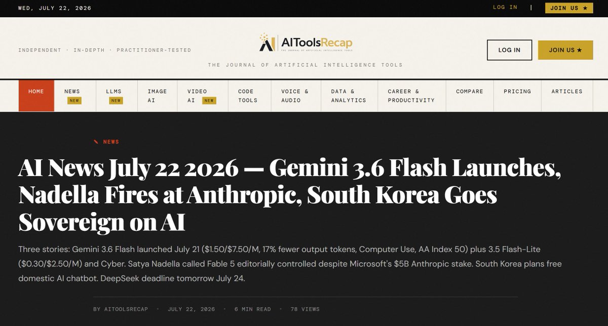 AiToolsRecap's tweet photo. JULY 22, 2026 — GEMINI FINALLY SHIPS, NADELLA FIRES AT ANTHROPIC, GOVERNMENTS GO SOVEREIGN

The day before DeepSeek's July 24 deadline. Also: your site hit 366 clicks and 36.5K impressions yesterday — a new record. https://t.co/3oiIlQQprW
