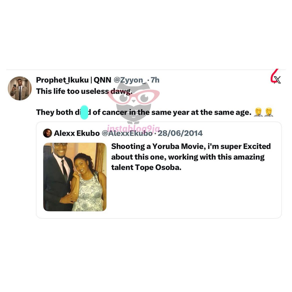 instablog9ja's tweet photo. Nigerians react to a resurfaced tweet of actors Alex Ekubo and Tope Osoba after they both lost their cancer battles in the same year at the same age https://t.co/7ucBVDLBn1