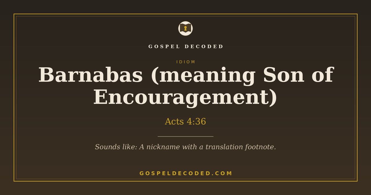 gospel_decoded's tweet photo. “Barnabas (meaning Son of Encouragement)”
Acts 4:36

Sounds like: A nickname with a translation footnote.

What first-century ears heard: https://t.co/yoN6O8x6SQ https://t.co/EvPekhBWSa